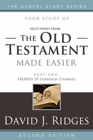 The Old Testament Made Easier Part 2 by David J. Ridges