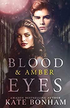 Blood & Amber Eyes by Kate Bonham