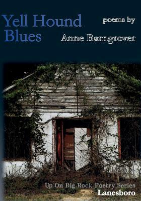 Yell Hound Blues by Anne Barngrover
