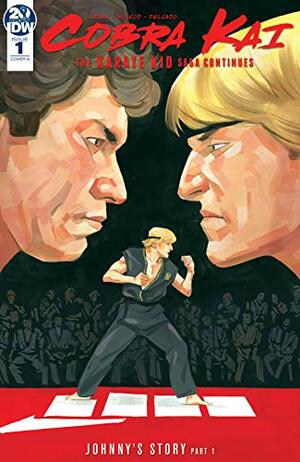 Cobra Kai: The Karate Kid Saga Continues #1 by Denton J. Tipton