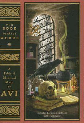 The Book Without Words: A Fable of Medieval Magic by Tim Zulewski, Avi