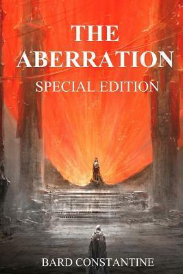 The Aberration: Special Edition by Bard Constantine