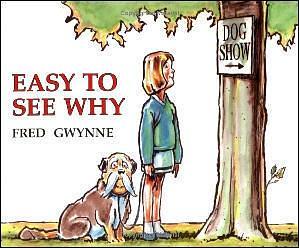 Easy To See Why by Fred Gwynne, Fred Gwynne