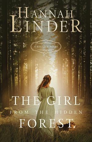 The Girl from the Hidden Forest by Hannah Linder