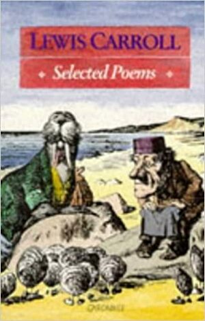 Lewis Carroll: Selected Poems (Fyfield Books) by Keith Silver