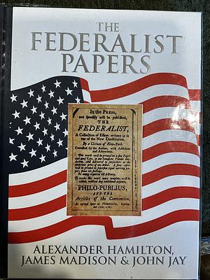 The Federalist Papers by R. B. Bernstein