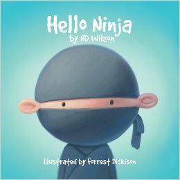 Hello Ninja by N.D. Wilson