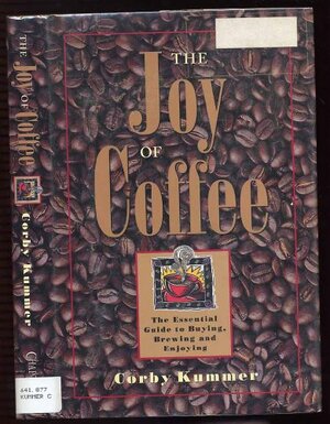 The Joy of Coffee by Corby Kummer