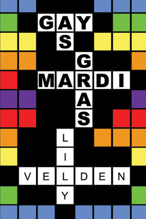 Gay as Mardi Gras by Lily Velden