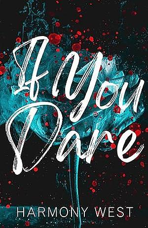 If You Dare by Harmony West