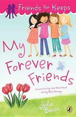 My Forever Friends by Julie Bowe