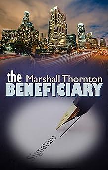 The Beneficiary by Marshall Thornton