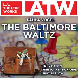 The Baltimore Waltz by Paula Vogel