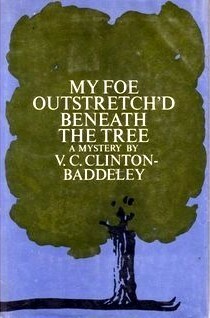 My Foe Outstretch'd Beneath The Tree by V.C. Clinton-Baddeley