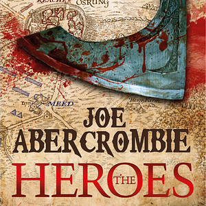 The Heroes by Joe Abercrombie