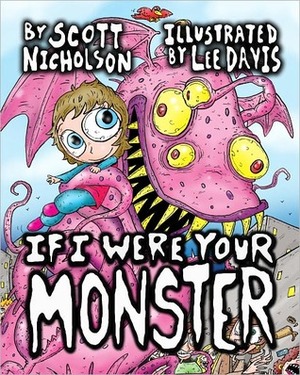 If I Were Your Monster by Scott Nicholson, Lee Davis