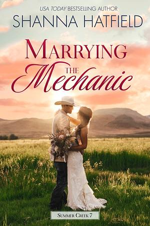 Marrying the Mechanic by Shanna Hatfield