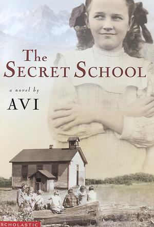 The Secret School by Avi