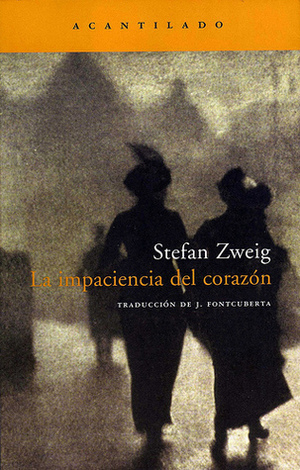 La impaciencia del corazón by Stefan Zweig