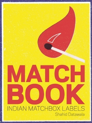 Matchbook: Indian Match Box Labels by V. Geetha, Shahid Datawala