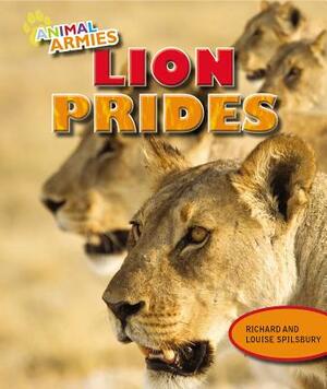 Lion Prides by Richard Spilsbury, Louise A. Spilsbury