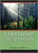 A Friendship Like No Other by William A. Barry