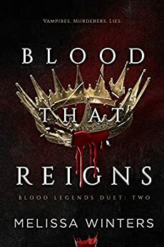 Blood that Reigns by Melissa Winters
