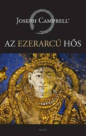 Az ezerarcú hős by Joseph Campbell