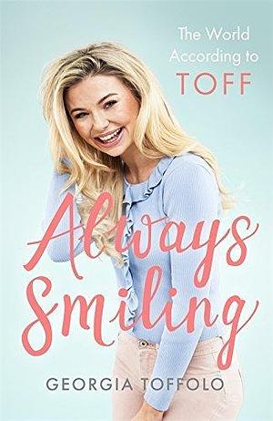 Always Smiling by Georgia Toffolo, Georgia Toffolo