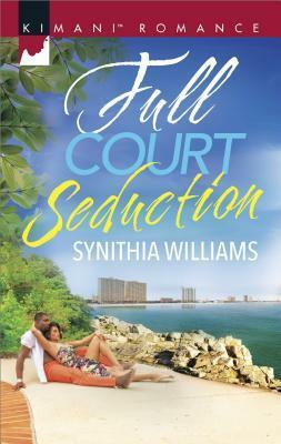 Full Court Seduction by Synithia Williams