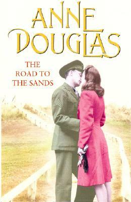 The Road to the Sands by Anne Douglas