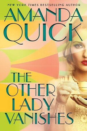 The Other Lady Vanishes by Jayne Ann Krentz, Amanda Quick