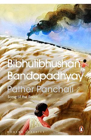 Pather Panchali by Bibhutibhushan Bandyopadhyay