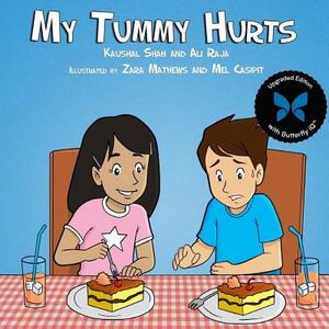 My Tummy Hurts by Ali Raja