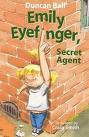 Emily Eyefinger, Secret Agent by Duncan Ball, George Ulrich
