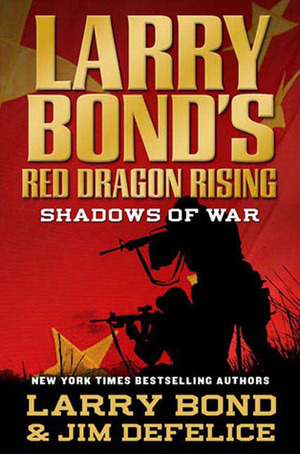 Shadows of War by Jim DeFelice, Larry Bond