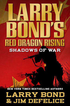 Shadows of War by Larry Bond, Jim DeFelice