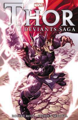 Thor: The Deviants Saga by Stephen Segovia, Robert Rodi