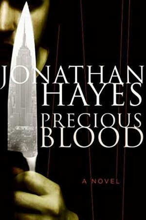 Precious Blood by Jonathan Hayes