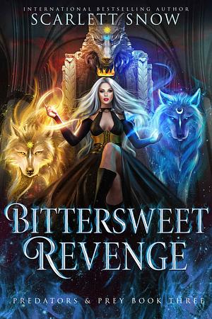 Bittersweet Revenge by Scarlett Snow