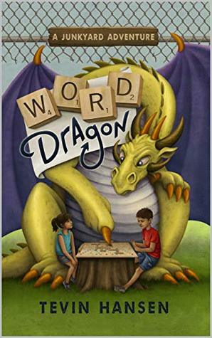 Word Dragon (Junkyard Adventures Book 1) by Tevin Hansen