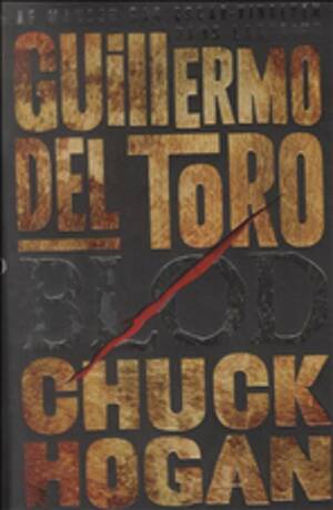 Blod by Guillermo del Toro, Chuck Hogan