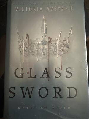 Glass Sword by Victoria Aveyard