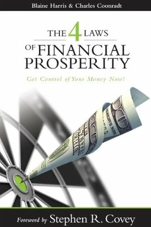The 4 Laws of Financial Prosperity: Get Control of Your Money Now! by Blaine Harris