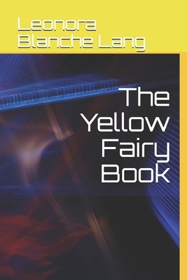The Yellow Fairy Book by Leonora Blanche Alleyne Lang