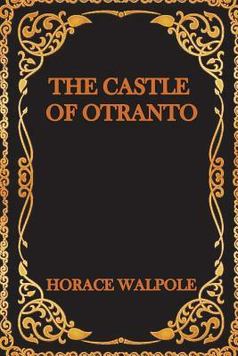 The Castle of Otranto by Horace Walpole