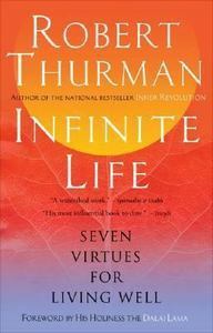 Infinite Life by Robert Thurman