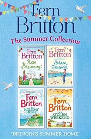 Fern Britton Summer Collection: New Beginnings, Hidden Treasures, The Holiday Home, The Stolen Weekend by Fern Britton