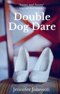 Double Dog Dare by Jennifer Johnson