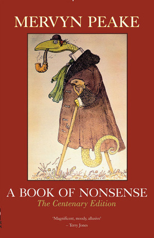A Book of Nonsense: The Centenary Edition by Sebastian Peake, Mervyn Peake, Benjamin Zephaniah, Maeve Gilmore